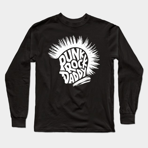 Punk Rock Daddy Long Sleeve T-Shirt by hatttoriv